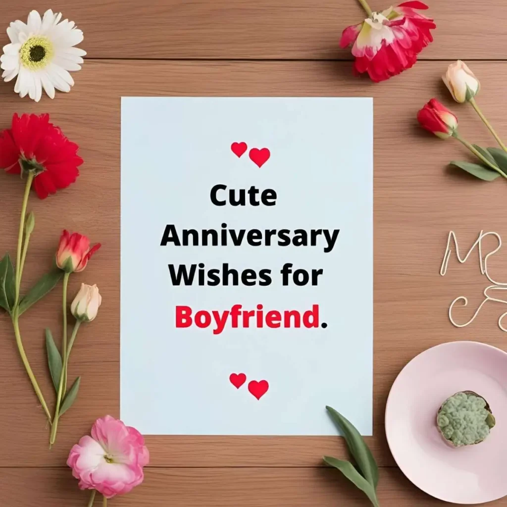 Cute Anniversary Wishes for Boyfriend