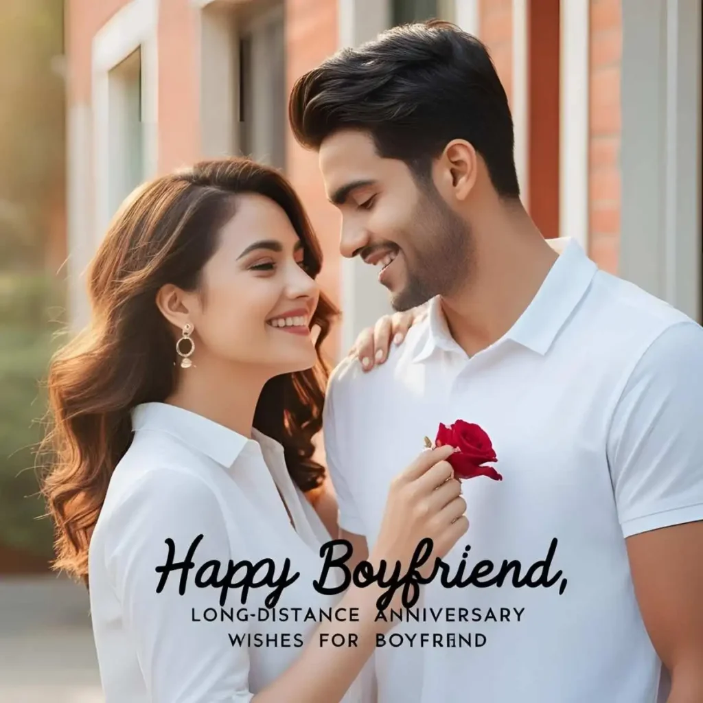 Long-Distance Anniversary Wishes for Boyfriend