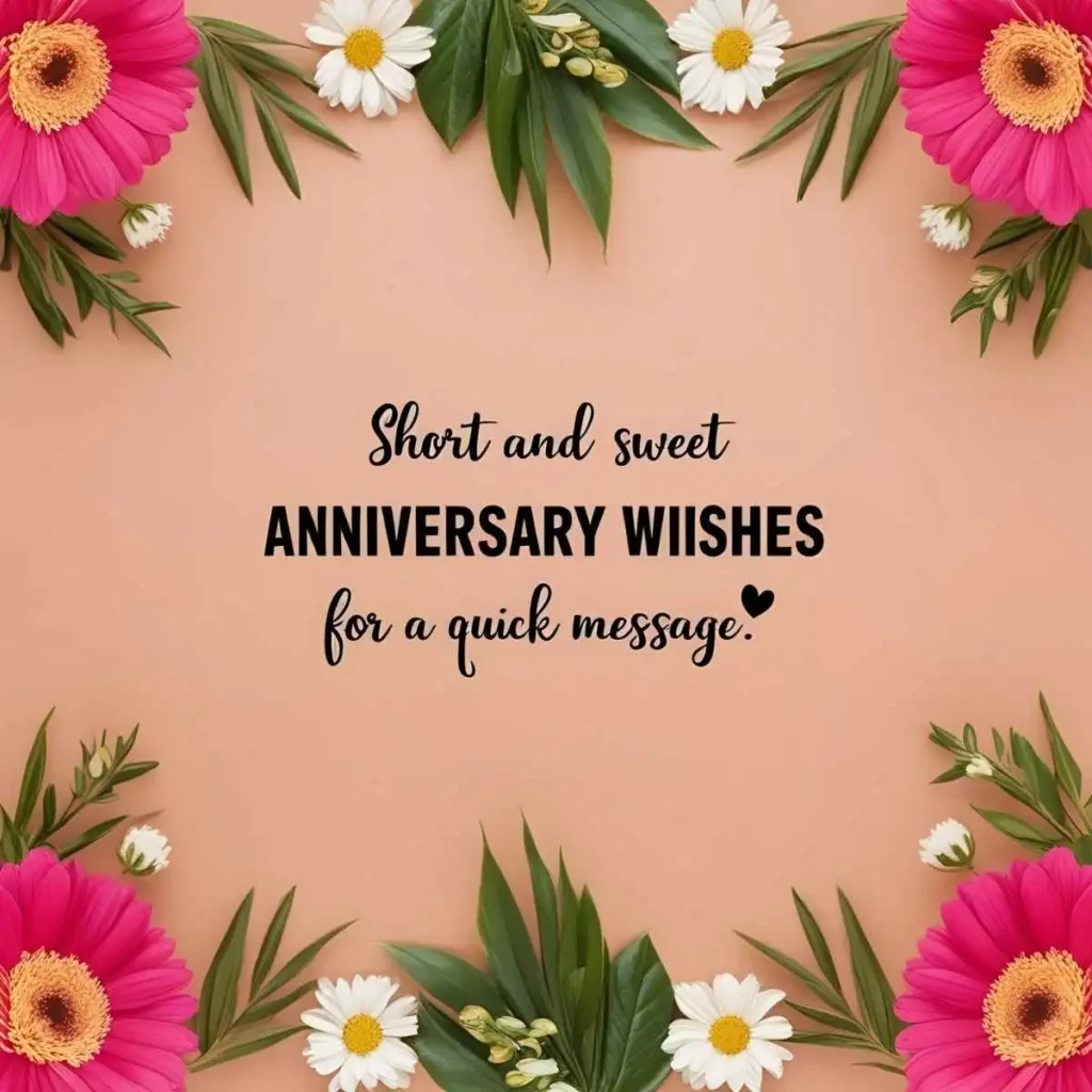Short and Sweet Anniversary Wishes for a Quick Message