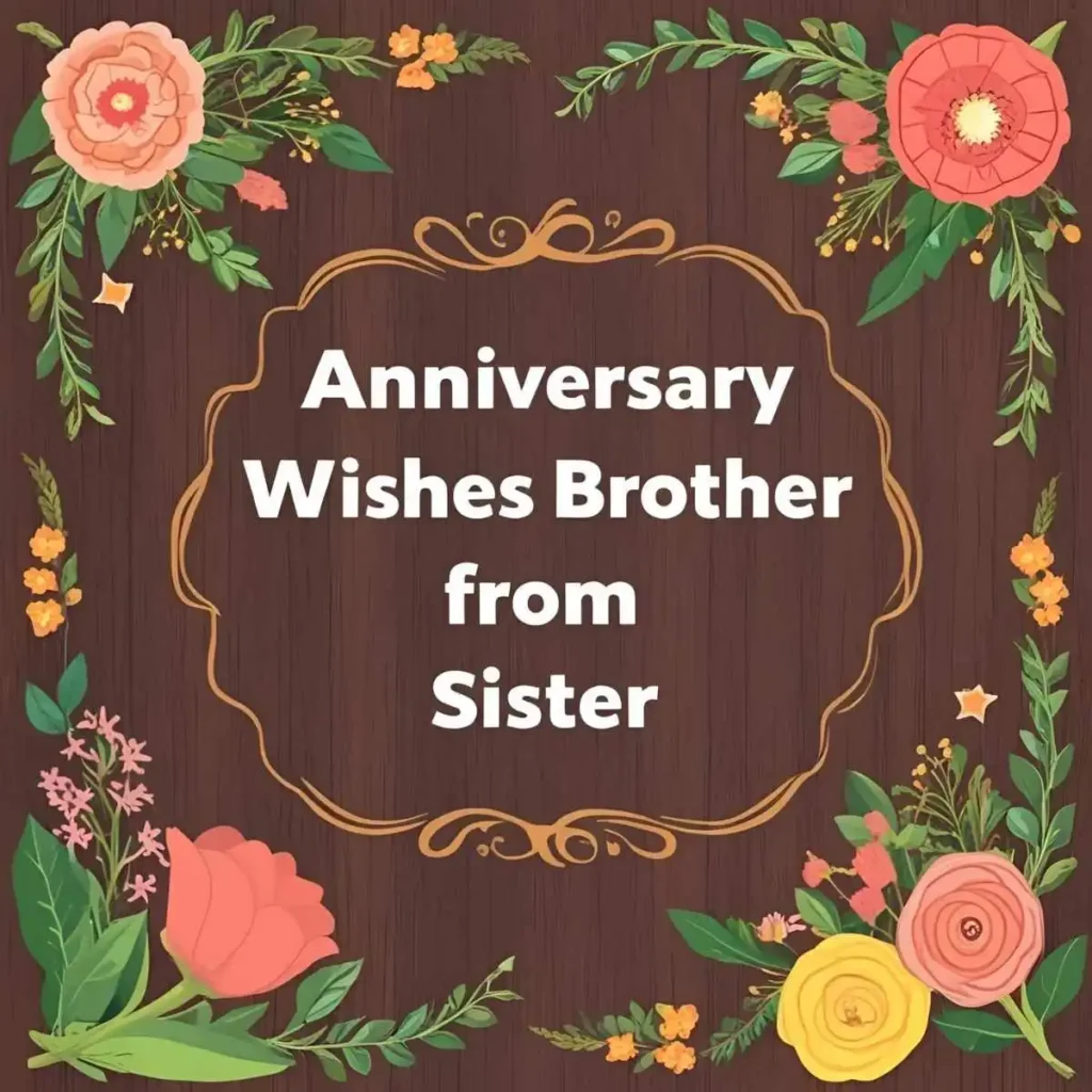 Anniversary Wishes for Brother from Sister