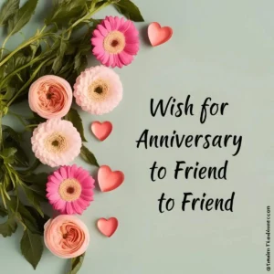 Read more about the article Wish for Anniversary to Friend: Heartfelt & Fun Messages to Celebrate