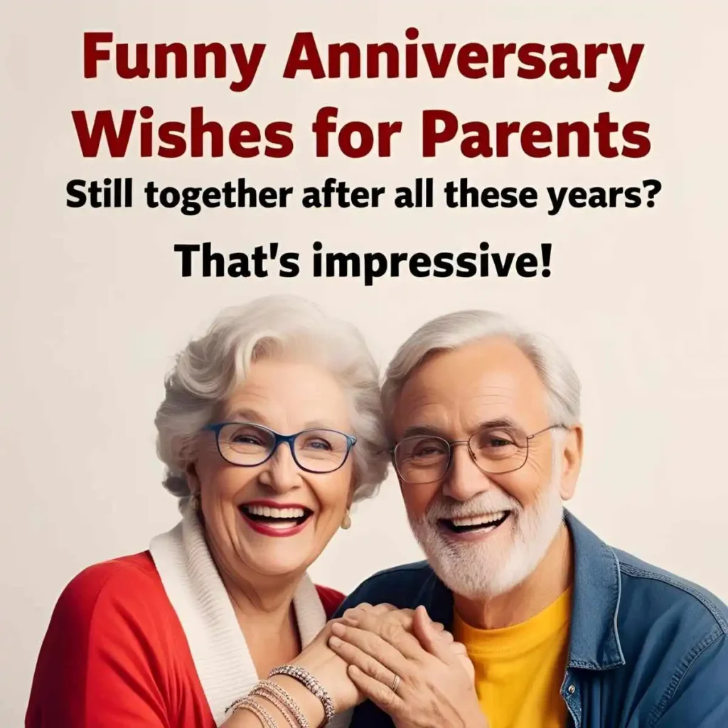 Funny Anniversary Wishes for Parents