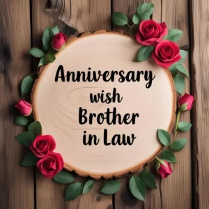 Read more about the article Anniversary Wish for Brother-in-Law: Heartfelt Messages to Celebrate His Love 🎉
