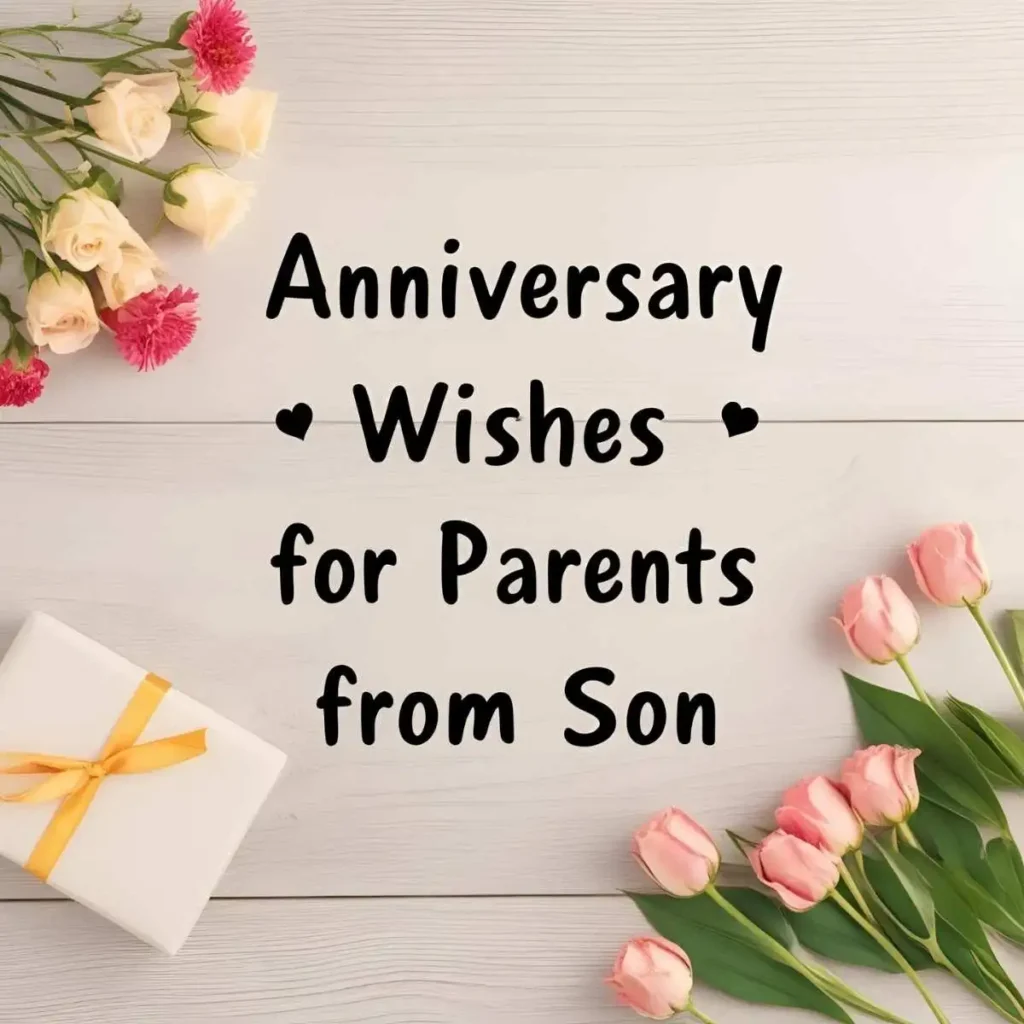 Anniversary Wishes for Parents from Son