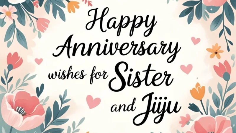 Happy Anniversary Wishes for Sister and Jiju