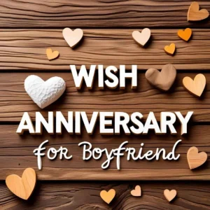 Read more about the article Wish Anniversary for Boyfriend: Heartfelt Messages to Make Him Swoon 🎉