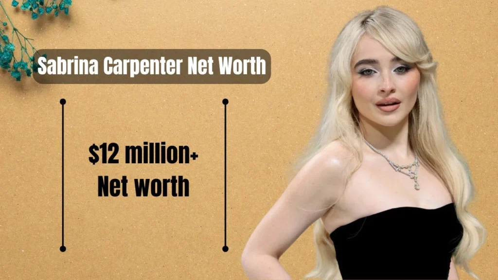 Sabrina Carpenter Net Worth (2025): Inside Her $12M Empire, Love Life & Family Secrets