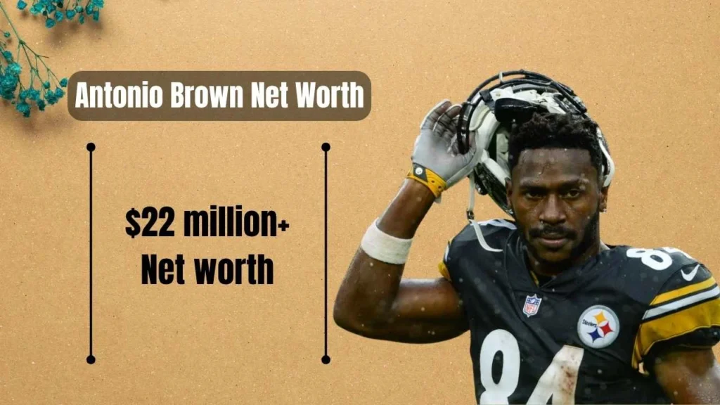 Antonio Brown Net Worth: 2025 Breakdown of the NFL Star’s Wealth and Life