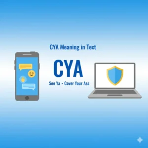 Read more about the article What Does CYA Mean in Text? Slang Guide (See Ya or Cover Your Ass) 👋🛡️