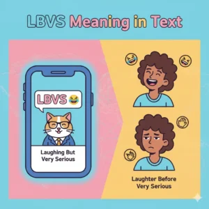 Read more about the article LBVS Meaning in Text: Your Go-To Guide for This Fun Acronym